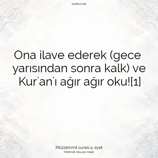 Ayetbul | Kuran Mealleri | Quran | Müzzemmil suresi 4. ayet