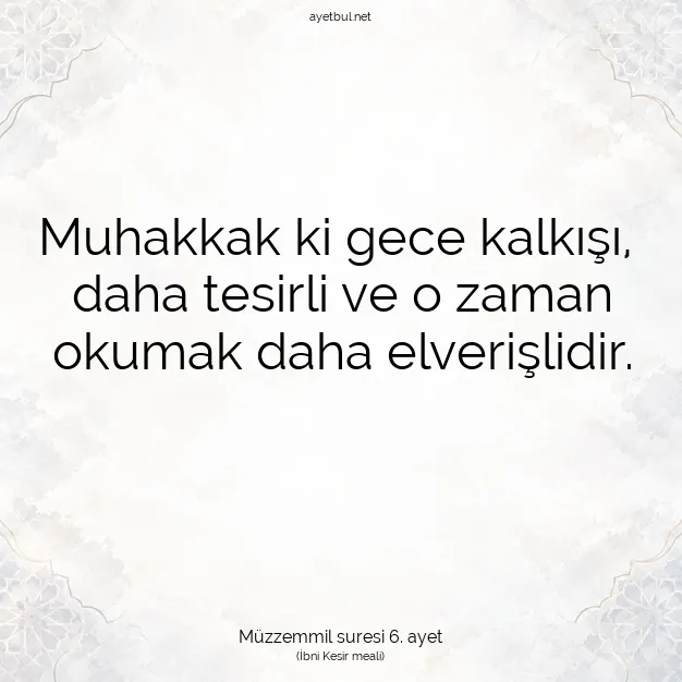 Ayetbul | Kuran Mealleri | Quran | Müzzemmil suresi 6. ayet