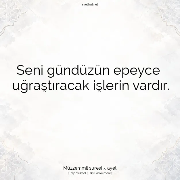 Ayetbul | Kuran Mealleri | Quran | Müzzemmil suresi 7. ayet