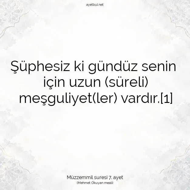 Ayetbul | Kuran Mealleri | Quran | Müzzemmil suresi 7. ayet