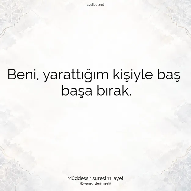 Ayetbul | Kuran Mealleri | Quran | Müddessir suresi 11. ayet