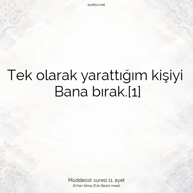 Ayetbul | Kuran Mealleri | Quran | Müddessir suresi 11. ayet