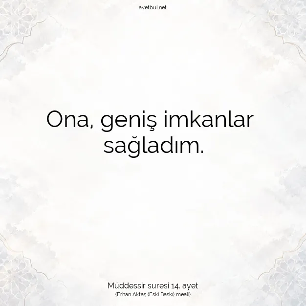 Ayetbul | Kuran Mealleri | Quran | Müddessir suresi 14. ayet