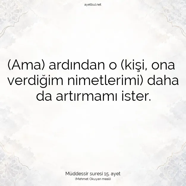 Ayetbul | Kuran Mealleri | Quran | Müddessir suresi 15. ayet