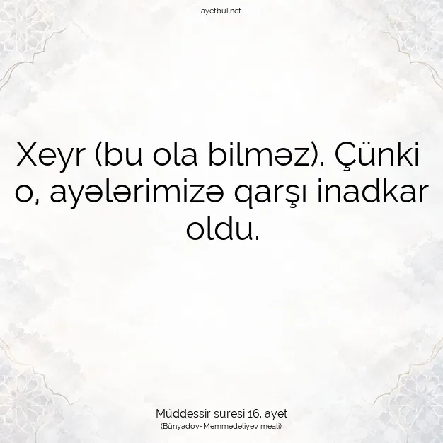 Ayetbul | Kuran Mealleri | Quran | Müddessir suresi 16. ayet