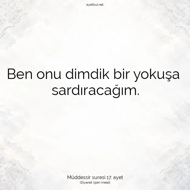 Ayetbul | Kuran Mealleri | Quran | Müddessir suresi 17. ayet