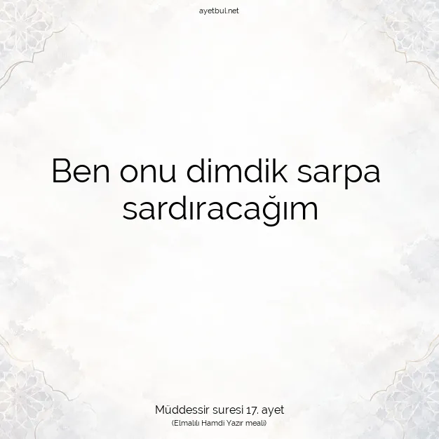 Ayetbul | Kuran Mealleri | Quran | Müddessir suresi 17. ayet