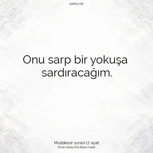 Ayetbul | Kuran Mealleri | Quran | Müddessir suresi 17. ayet