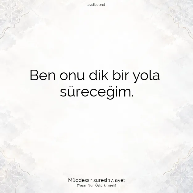 Ayetbul | Kuran Mealleri | Quran | Müddessir suresi 17. ayet