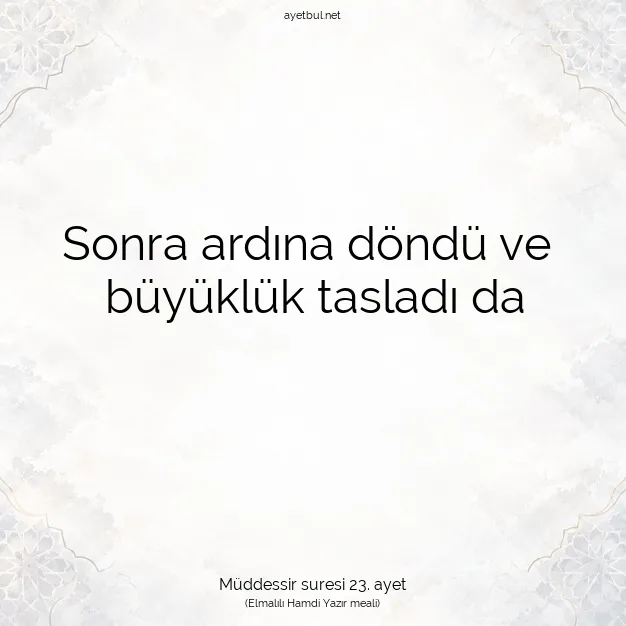 Ayetbul | Kuran Mealleri | Quran | Müddessir suresi 23. ayet