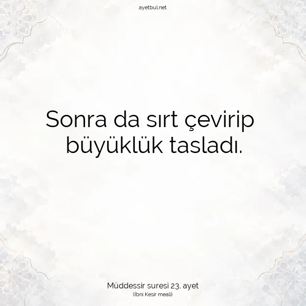 Ayetbul | Kuran Mealleri | Quran | Müddessir suresi 23. ayet