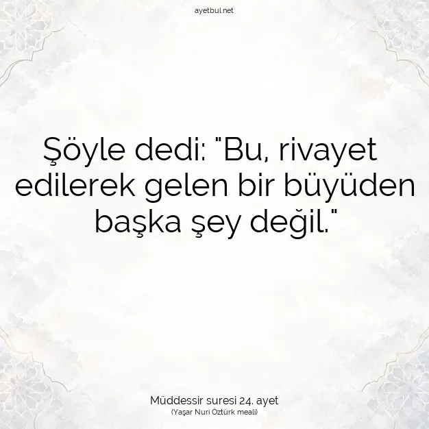 Ayetbul | Kuran Mealleri | Quran | Müddessir suresi 24. ayet