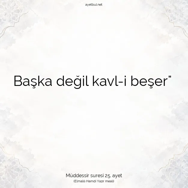Ayetbul | Kuran Mealleri | Quran | Müddessir suresi 25. ayet