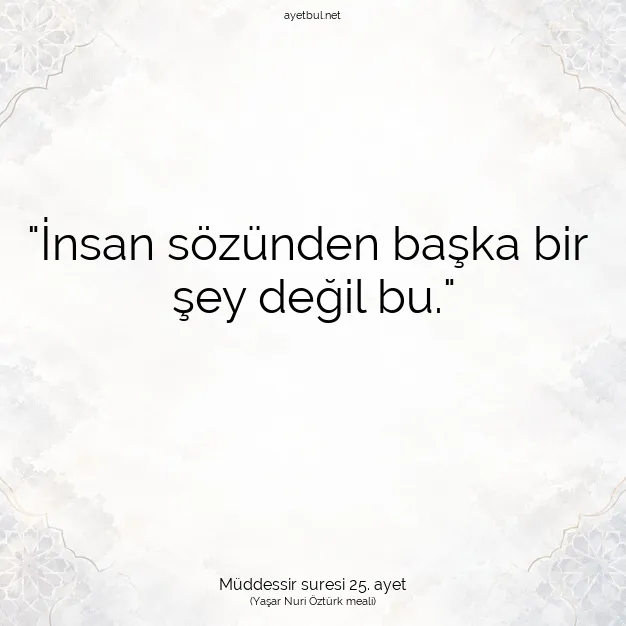 Ayetbul | Kuran Mealleri | Quran | Müddessir suresi 25. ayet