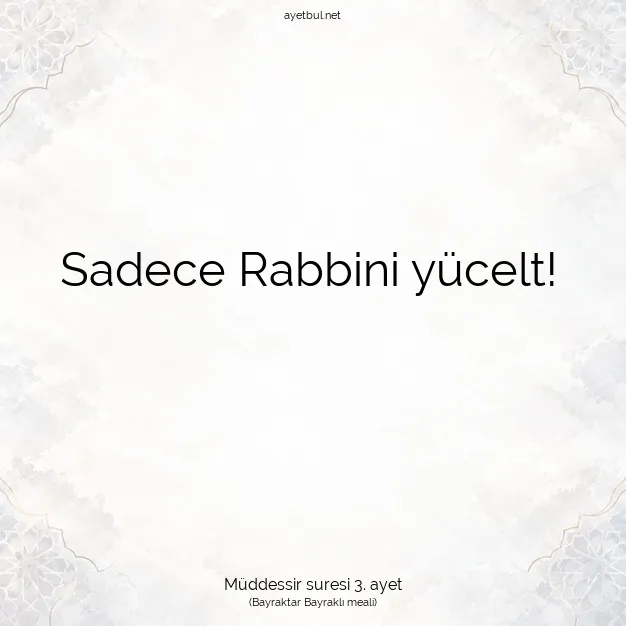 Ayetbul | Kuran Mealleri | Quran | Müddessir suresi 3. ayet