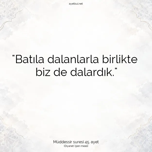 Ayetbul | Kuran Mealleri | Quran | Müddessir suresi 45. ayet