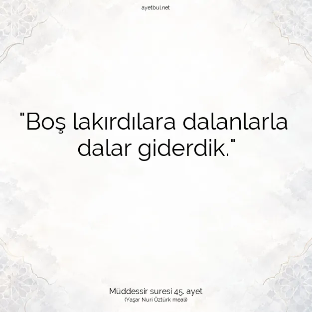 Ayetbul | Kuran Mealleri | Quran | Müddessir suresi 45. ayet
