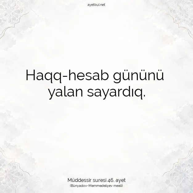 Ayetbul | Kuran Mealleri | Quran | Müddessir suresi 46. ayet