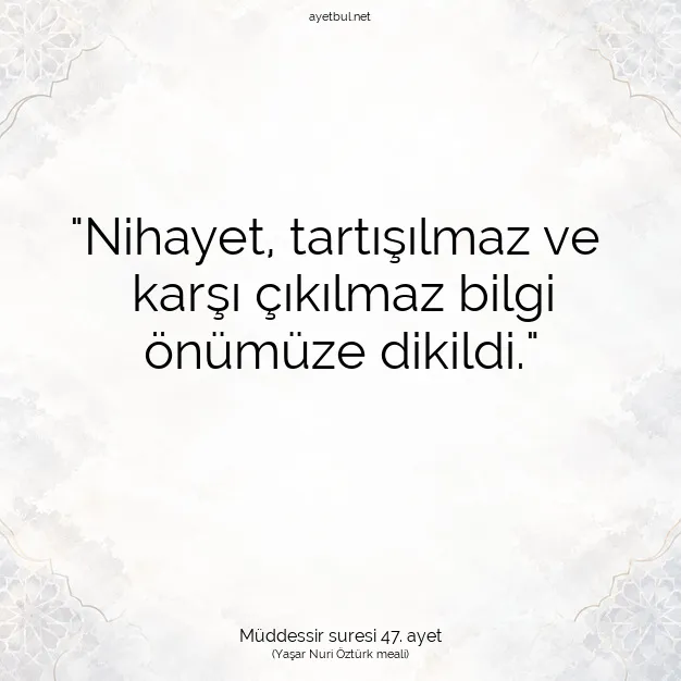 Ayetbul | Kuran Mealleri | Quran | Müddessir suresi 47. ayet