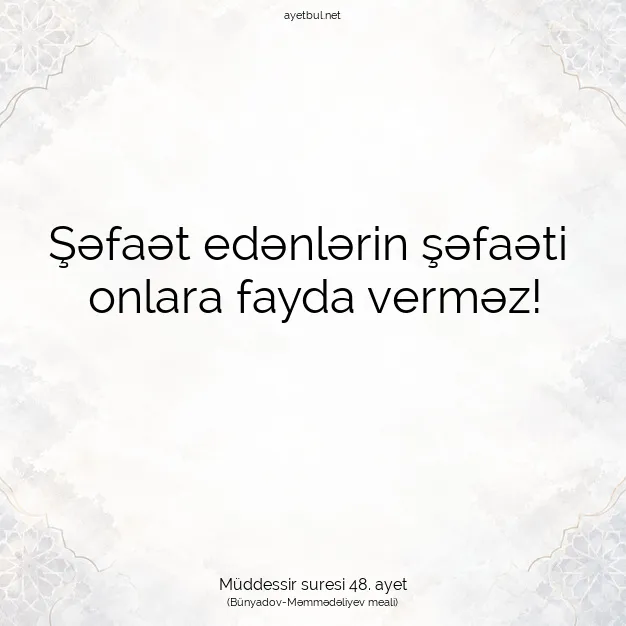 Ayetbul | Kuran Mealleri | Quran | Müddessir suresi 48. ayet