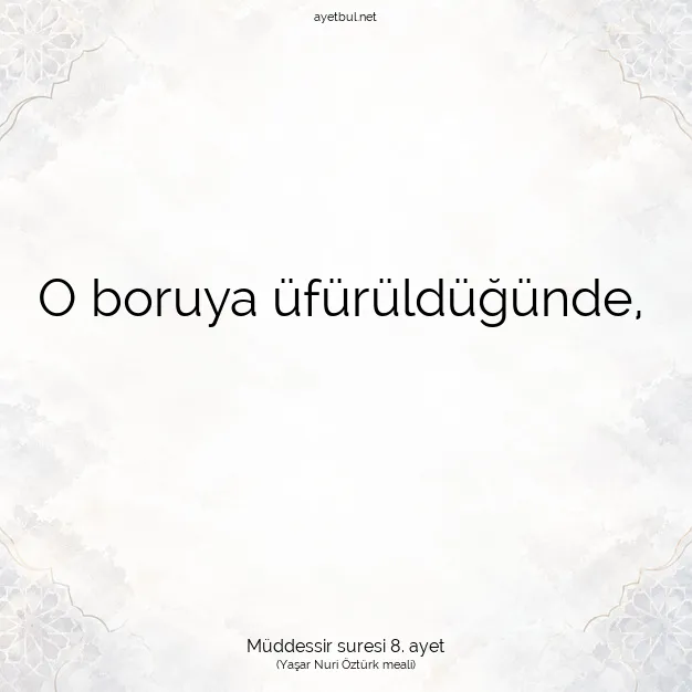 Ayetbul | Kuran Mealleri | Quran | Müddessir suresi 8. ayet