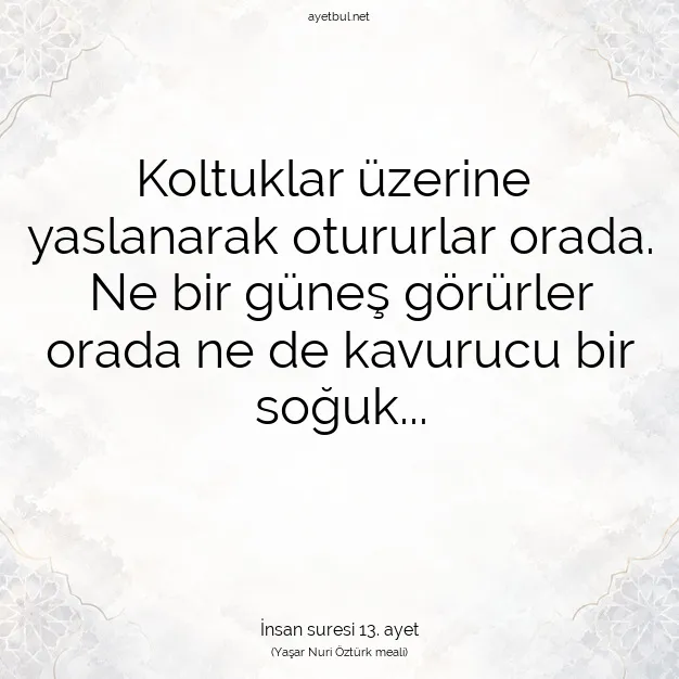 Ayetbul | Kuran Mealleri | Quran | İnsan suresi 13. ayet