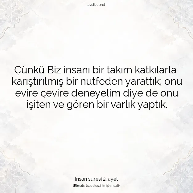 Ayetbul | Kuran Mealleri | Quran | İnsan suresi 2. ayet
