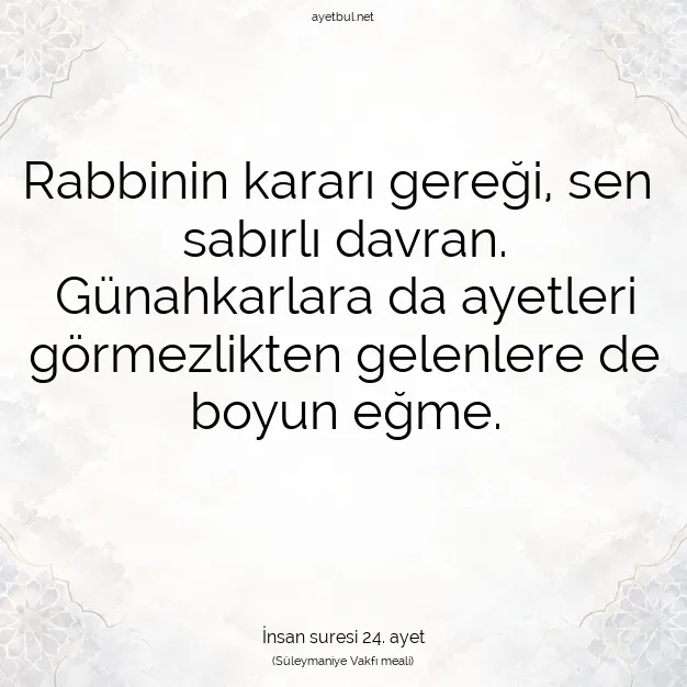 Ayetbul | Kuran Mealleri | Quran | İnsan suresi 24. ayet