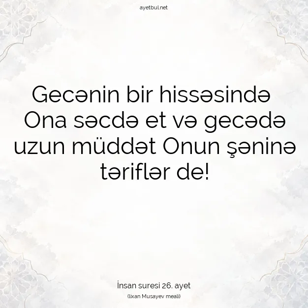 Ayetbul | Kuran Mealleri | Quran | İnsan suresi 26. ayet