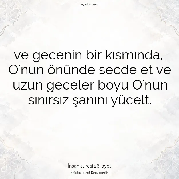 Ayetbul | Kuran Mealleri | Quran | İnsan suresi 26. ayet