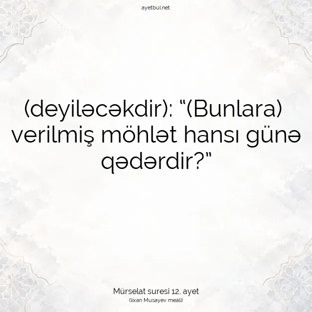 Ayetbul | Kuran Mealleri | Quran | Mürselat suresi 12. ayet