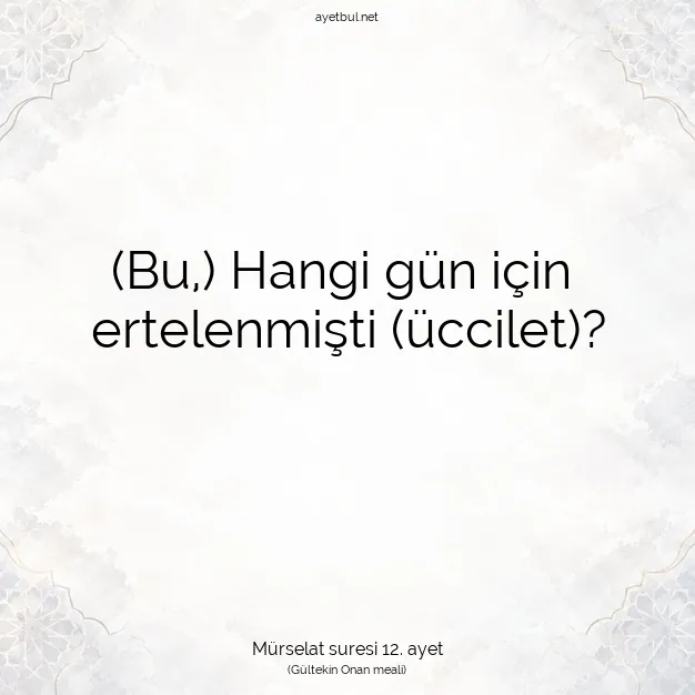 Ayetbul | Kuran Mealleri | Quran | Mürselat suresi 12. ayet