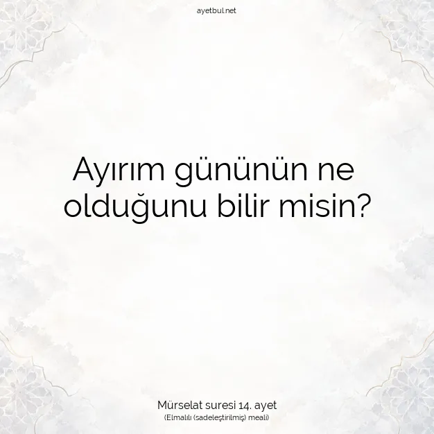 Ayetbul | Kuran Mealleri | Quran | Mürselat suresi 14. ayet