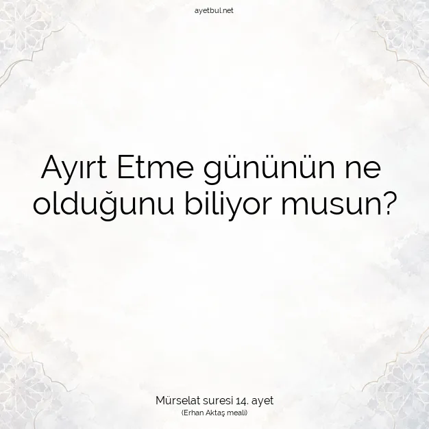 Ayetbul | Kuran Mealleri | Quran | Mürselat suresi 14. ayet