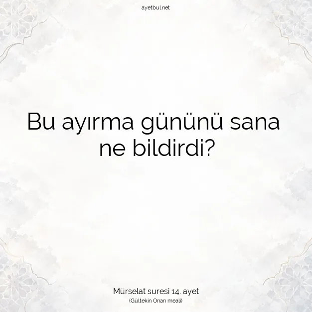 Ayetbul | Kuran Mealleri | Quran | Mürselat suresi 14. ayet