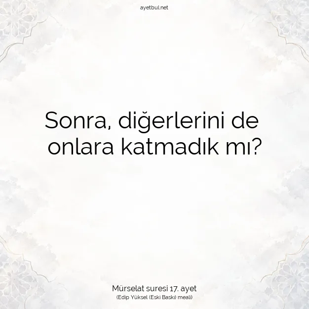 Ayetbul | Kuran Mealleri | Quran | Mürselat suresi 17. ayet