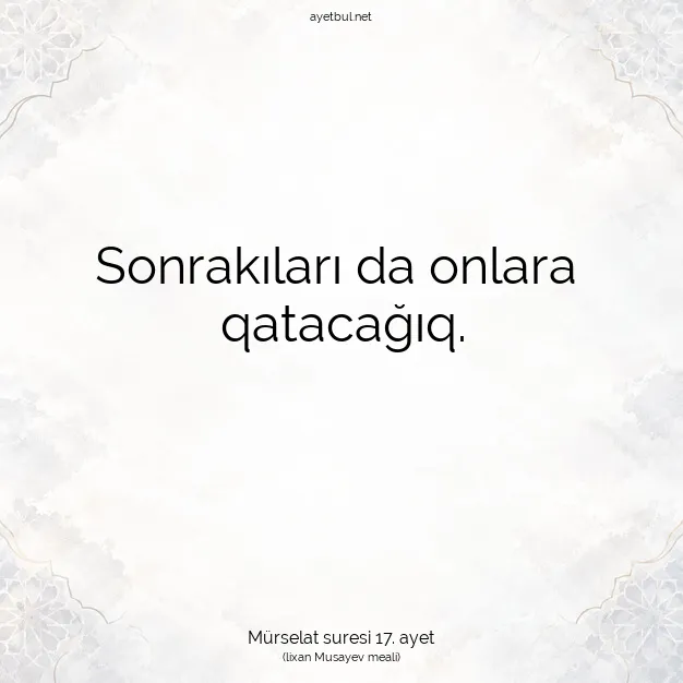 Ayetbul | Kuran Mealleri | Quran | Mürselat suresi 17. ayet