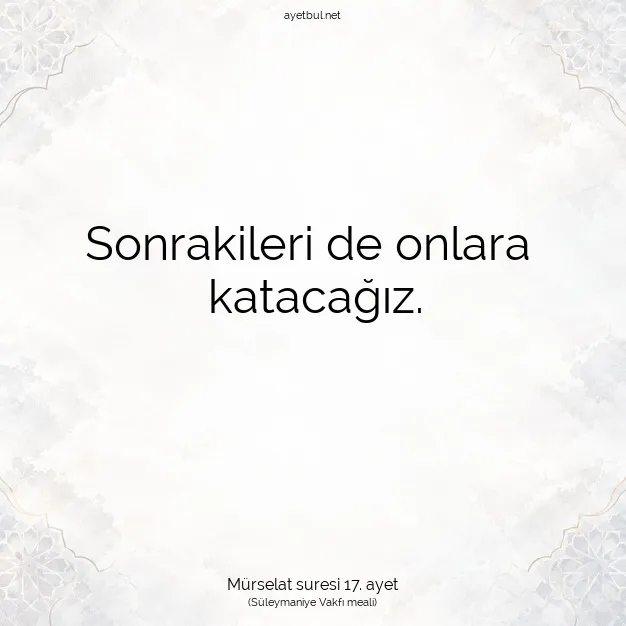 Ayetbul | Kuran Mealleri | Quran | Mürselat suresi 17. ayet