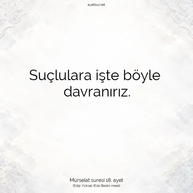 Ayetbul | Kuran Mealleri | Quran | Mürselat suresi 18. ayet