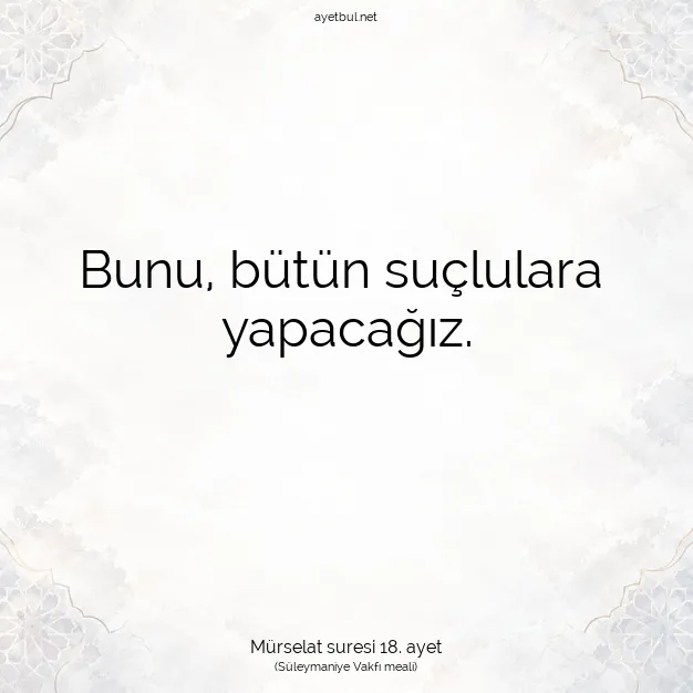 Ayetbul | Kuran Mealleri | Quran | Mürselat suresi 18. ayet