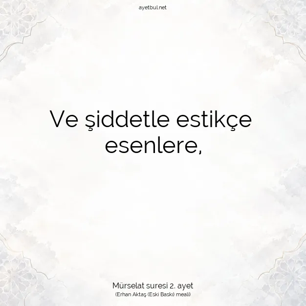 Ayetbul | Kuran Mealleri | Quran | Mürselat suresi 2. ayet