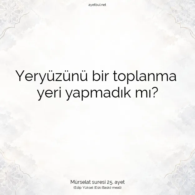 Ayetbul | Kuran Mealleri | Quran | Mürselat suresi 25. ayet