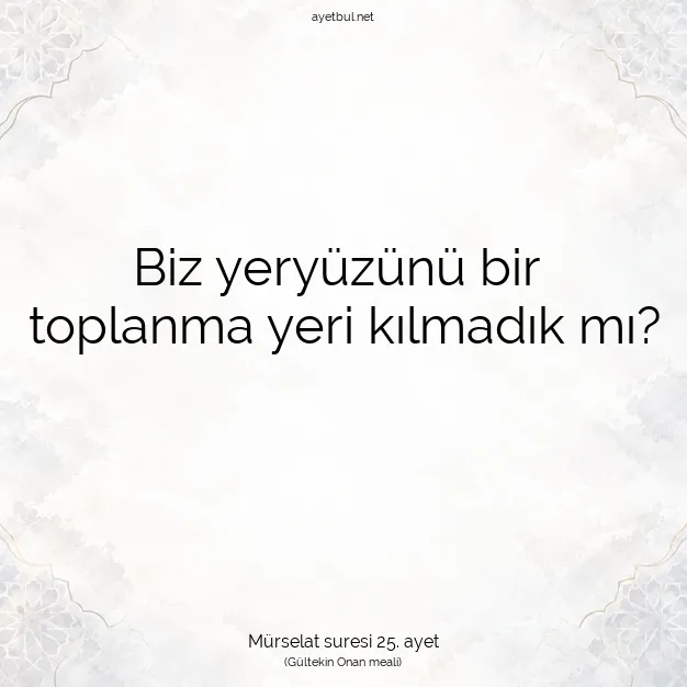 Ayetbul | Kuran Mealleri | Quran | Mürselat suresi 25. ayet
