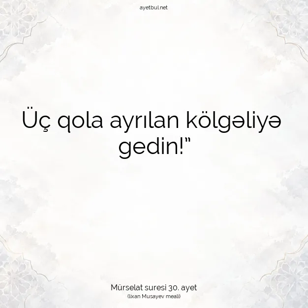 Ayetbul | Kuran Mealleri | Quran | Mürselat suresi 30. ayet