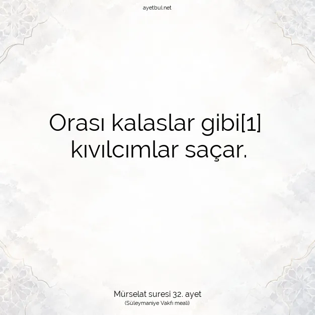 Ayetbul | Kuran Mealleri | Quran | Mürselat suresi 32. ayet