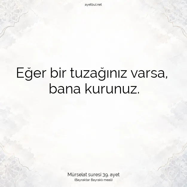 Ayetbul | Kuran Mealleri | Quran | Mürselat suresi 39. ayet