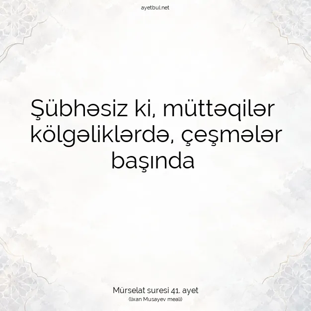 Ayetbul | Kuran Mealleri | Quran | Mürselat suresi 41. ayet