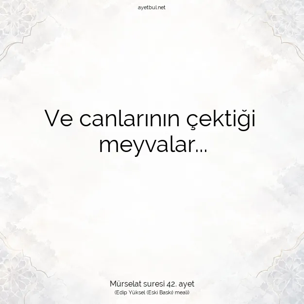 Ayetbul | Kuran Mealleri | Quran | Mürselat suresi 42. ayet