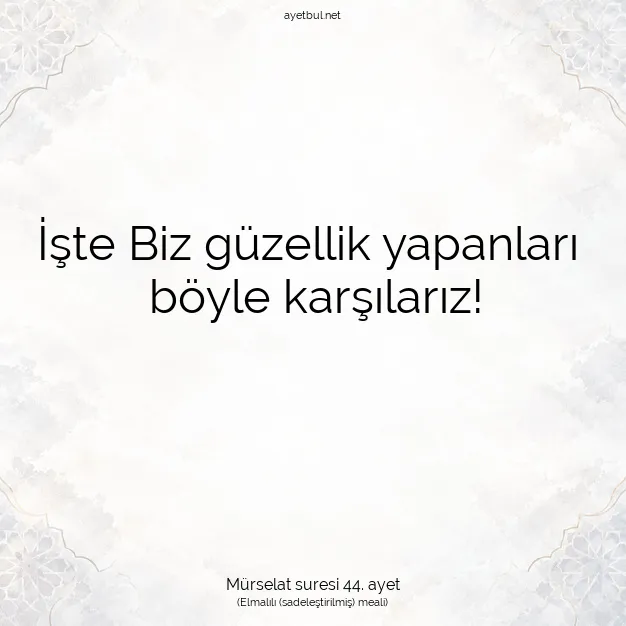 Ayetbul | Kuran Mealleri | Quran | Mürselat suresi 44. ayet