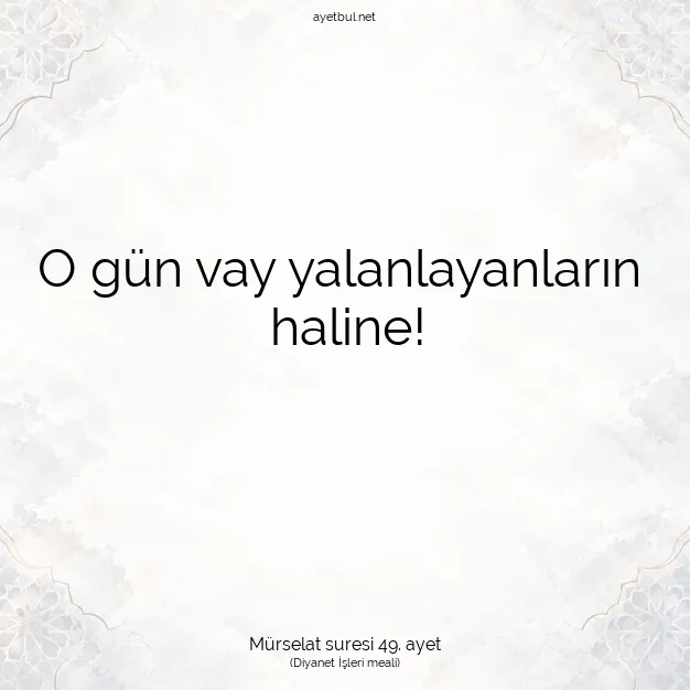 Ayetbul | Kuran Mealleri | Quran | Mürselat suresi 49. ayet